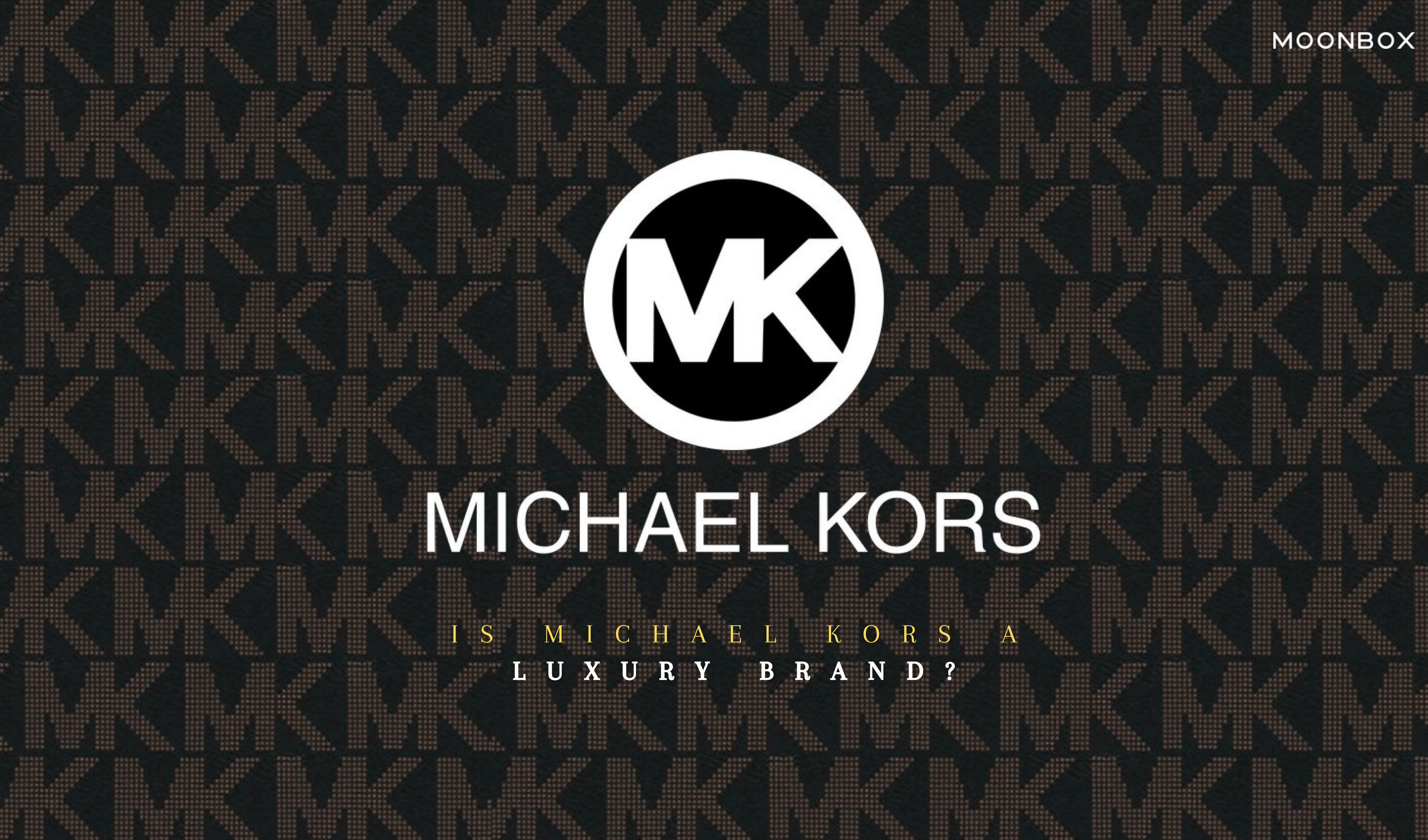 Is Michael Kors a Luxury Brand Or Just A Good Brand